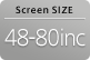 Screen SIZE 48-80inc