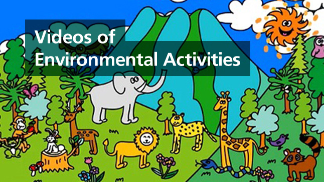 Videos of environmental activities