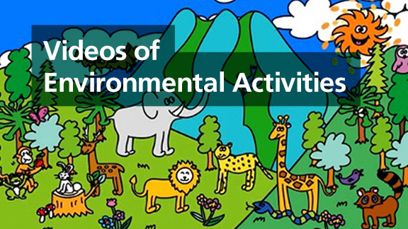 Videos of environmental activities