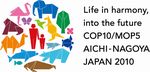 Life in harmony, into the future COP10/MOPS AICHI-NAGOYA JAPAN 2010