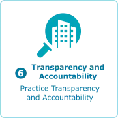 6. Transparency and Accountability - Practice Transparency and Accountability