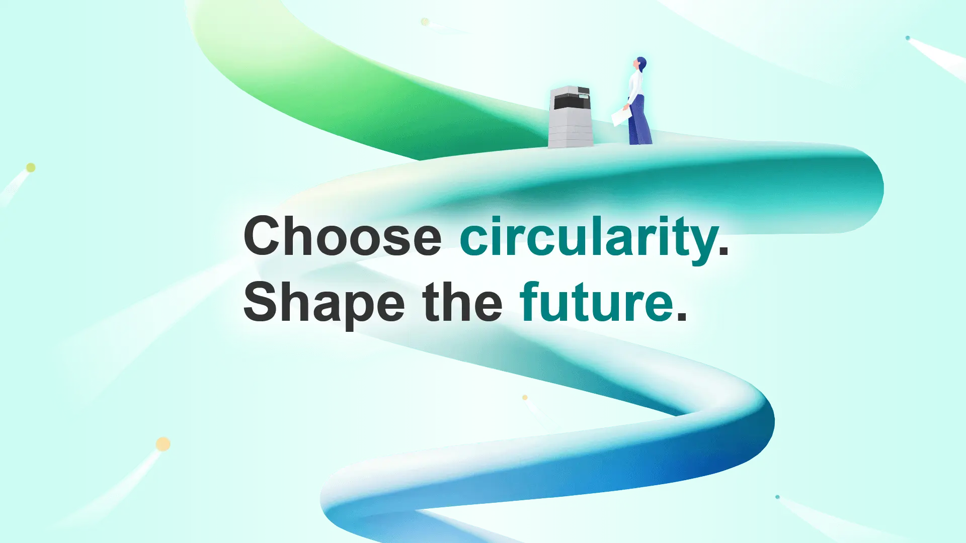 Choose circularity. Shape the future.